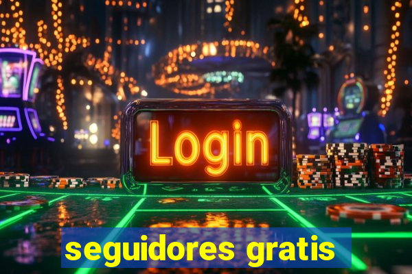 seguidores gratis